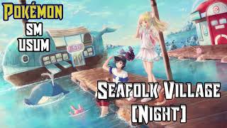 Pokémon SMUSUM  Seafolk Village Night Arrangement [upl. by Rodenhouse]