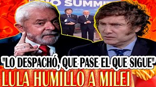 LULA HUMILLÓ A MILEI ENFRENTE DE TODO EL MUNDO quotLO DESPACHÓ QUE PASE EL QUE SIGUEquot [upl. by Nathan]