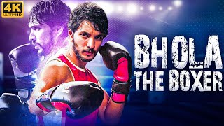 BHOLA THE BOXER 4K  Full South Hindi Dubbed Movie  New Action Movie Bhola The Boxer in Hindi [upl. by Mccord]