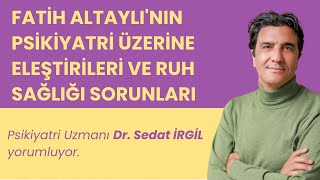 Fatih Altaylının Psikiyatri Üzerine Eleştirileri ve Ruh Sağlığı Sorunları [upl. by Christopher]