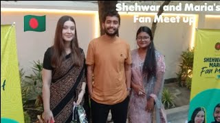 Shehwar and Marias Fan meet up 🇧🇩 [upl. by Eded15]