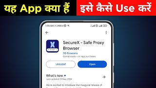 SecureX Safe Proxy Browser app kaise use kare  SecureX Safe Proxy Browser app kya hai [upl. by Radec749]