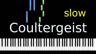 Coultergeist Piano Cover PianoTutorial SLOW [upl. by Derian792]