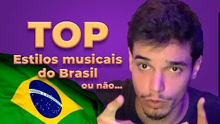 TOP 3 ESTILOS MUSICAIS DO BRASIL [upl. by Roberto]