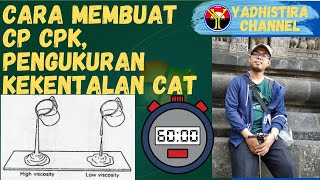 CARA MEMBUAT CP CPK PENGUKURAN VISKOSITAS KEKENTALAN CAT [upl. by Imit]