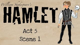 Hamlet Act 5 Scene 1 Summary and Analysis [upl. by Rauscher]