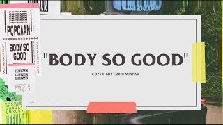 Popcaan  Body So Good Official Lyric Video [upl. by Sanjiv]