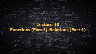 Discrete Mathematics CS210  Lecture 10  Functions Part 3 Relations Part 1 [upl. by Dhaf976]