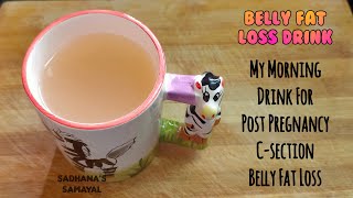 Cesarean Belly Fat Loss Drink  Morning Drink for Weight Loss [upl. by Pilihp]