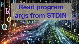 Why you should use STDIN to read your program arguments [upl. by Aenert545]