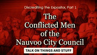 TOTAS Nauvoo Expositor vs The Conflicted Men of the Nauvoo City Council [upl. by Neb970]