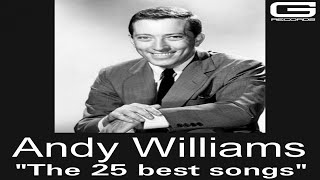 Andy Williams quotThe 25 songsquot GR 06017 Full Album [upl. by Arvo468]