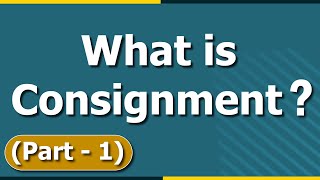 What is Consignment Introduction to Consignment Accounting  Basics  Part 1  Letstute Accountancy [upl. by Flor]