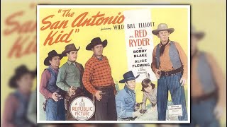 The San Antonio Kid 1944 Western Allan Lane Red Ryder [upl. by Anselma]