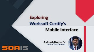 Demo – Exploring Worksoft Certify Mobile Interface [upl. by Hazel]