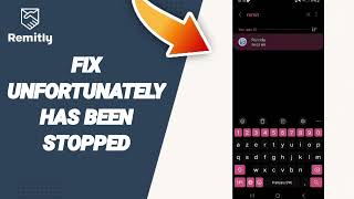 How To Fix Unfortunately Has Been Stopped On Remitly Send Money amp Transfer App [upl. by Nore626]