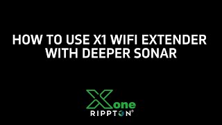 HOW TO USE X1 WIFI EXTENDER WITH DEEPER SONAR [upl. by Silvain]