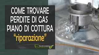 Trovare le perdite di gas del piano di cottura [upl. by Ahsilac853]