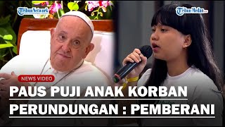 TAHAN TANGIS Anak Korban Perundungan Curhat ke Paus Fransiskus  Masih Banyak Yang Mengalami [upl. by Sleinad405]