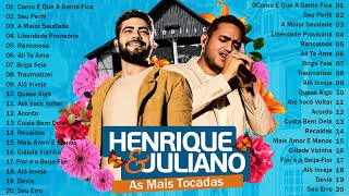 Henrique e Juliano 2024 As Mais Tocadas 💥 Henrique e Juliano As Melhores 2024 💥 Top Sertanejo 2024 [upl. by Ayanal]