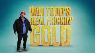 WIN TODD HOFFMAN’S REAL FRICKIN’ GOLD Starting July 9th [upl. by Anilejna]