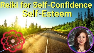 Reiki for Self Confidence and Self Esteem 💮 [upl. by Demakis976]