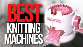 🧰 7 Best Knitting Machines To Buy Today [upl. by Ander773]