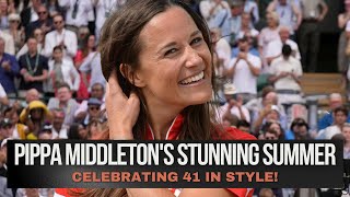 Pippa Middletons Stunning Summer Celebrating 41 in Style [upl. by Eelirak]