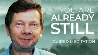 Already Still  Guided Meditation by Eckhart Tolle [upl. by Atiraj]