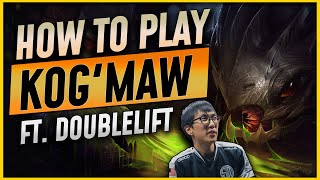 How To Play KOGMAW Like A Pro Featuring Doublelift [upl. by Nywles]