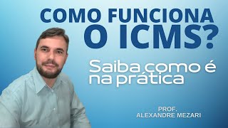 Como funciona o ICMS saiba como é na prática [upl. by Aserej364]