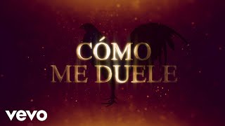 Valentín Elizalde  Cómo Me Duele Lyric Video [upl. by Laon478]