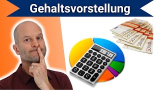 Gehaltsvorstellung berechnen 🧮 💸 für Bewerbung und Vorstellungsgespräch [upl. by Narmak968]