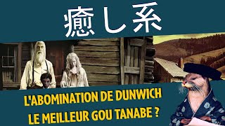 IYASHIKEI  REVIEW de L ABOMINATION DE DUNWICH [upl. by Hcir332]