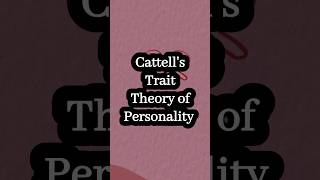 Cattells Trait Theory of Personality personality traits education shortvideos viral shorts [upl. by Okiman261]