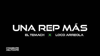 UNA REP MÁS  EL TEMACH X EL LOCO ARREOLA  VIDEOCLIP OFICIAL [upl. by Gertie352]