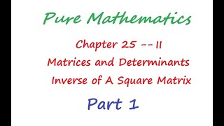 HKAL Pure Maths筆記Chapter 25ii  Matrices  Determinants and Inverse  Part1 [upl. by Ahsinid600]