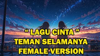 Teman Selamanya Female Version Lagu Cinta love musicindonesia lyrics musikcinta sahabat [upl. by Naeroled640]