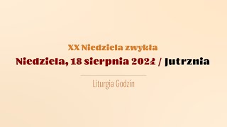 Jutrznia  18 sierpnia 2024 [upl. by Ecnadnac]