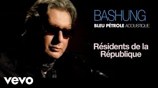 Alain Bashung  Résidents de la République Session live Acoustique avec Gaëtan Roussel [upl. by Etyam]