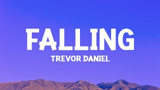 Trevor Daniel  Falling Lyrics [upl. by Ogilvie589]