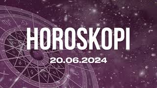 Horoskopi i detajuar per cdo shenje 20 qershor 2024 [upl. by Winona]