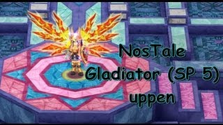 NOSTALE GLADIATOR SP 5 UPGRADEN  UNKOMMENTIERT [upl. by Enovad559]