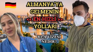 ALMANYAYA EN HIZLI GİDİŞ YOLU  81A VİZESİ NEDİR  ALMANYADA DENKLİK VE İŞ BULMA SÜRECİ [upl. by Mcclure898]