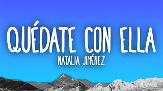 Natalia Jiménez  Quédate Con Ella [upl. by Toille]