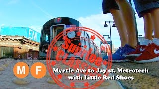 M F Myrtle to Jay St Metrotech with Little Red Shoes [upl. by Greenstein158]