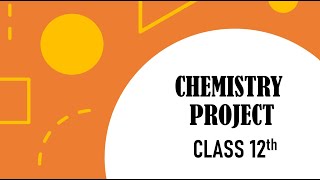 Chemistry Project Class 12th [upl. by Cowles]