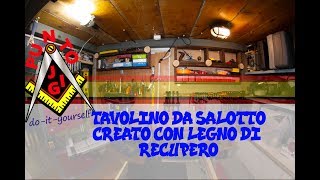 Fai da teTavolino da salotto creato con legno di recupero [upl. by Prader587]