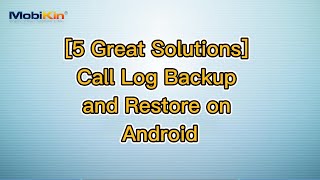 5 Great Solutions Call Log Backup and Restore on Android [upl. by Simpkins496]