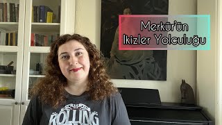 MERKÜR’ÜN İKİZLER YOLCULUĞU [upl. by Harty]